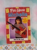 Vintage 1997 1st Printing Full House Michelle: How to be Cool Softcover