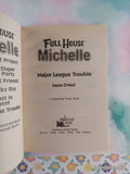 Vintage 1996 1st Printing Full House Michelle: Major League Trouble Softcover
