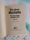 Vintage 1995 Full House Michelle: The Super-Duper Sleepover Party Softcover
