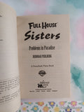 Vintage 1999 1st Printing Full House Sisters: Problems in Paradise Softcover