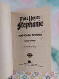 Vintage 1998 1st Printing Full House Stephanie: Mail-Order Brother Softcover