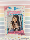Vintage 1995 1st Printing Full House Stephanie: P.S. Friends Forever Softcover