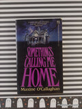 Vintage 1991 1st Printing Something's Calling Me Home by Maxine O'Callaghan Softcover
