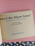 Vintage 1972 1st Printing What Is That Alligator Saying? TW1951 Scholastic Softcover, Like New