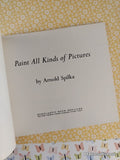 Vintage 1973 1st Printing Paint All Kinds of Pictures TJ2397 Scholastic Softcover, Like New