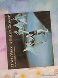 Vintage 1979 1st Printing If You Were a Ballet Dancer TJ4101 Scholastic Softcover