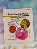 Vintage 1975 1st Printing Something to Make, Something to Think About TJ3056 Scholastic Softcover