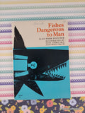 Vintage 1972 1st Printing Fishes Dangerous to Man PB022 Partridge Press Softcover