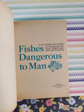 Vintage 1972 1st Printing Fishes Dangerous to Man PB022 Partridge Press Softcover