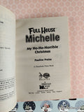 Vintage 1997 Full House Michelle: My Ho-Ho-Horrible Christmas Softcover