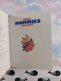 Vintage 2002 1st Printing What Mommies Do Best Miniature Hardcover, Like New