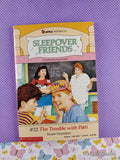 Vintage 1990 1st Printing Sleepover Friends #22: The Trouble with Patti Scholastic Softcover