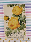 Vintage 1973 1st Printing Rose Recipes From Olden Times Softcover