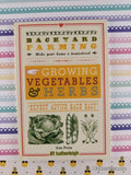2013 Backyard Farming Growing Vegetables & Herbs by Kim Pezza Softcover, Like New