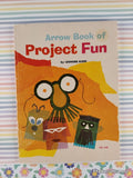 Vintage 1974 11th Printing Arrow Book of Project Fun TW658 Scholastic Softcover