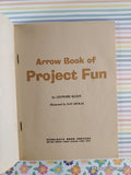 Vintage 1974 11th Printing Arrow Book of Project Fun TW658 Scholastic Softcover