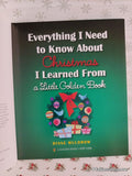2014 1st Printing Everything I Need to Know About Christmas Little Golden Book Hardcover, Like New