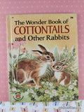 Vintage 1965 The Wonder Book of Cottontails & Other Rabbits Hardcover