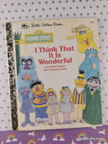 Vintage 1992 Sesame Street: I Think That It Is Wonderful Little Golden Book Hardcover