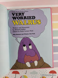 Vintage 1977 Very Worried Walrus Sweet Pickles Hardcover