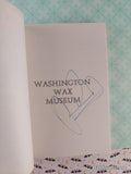 Vintage 2006 Washington Wax Museum #18 American Chillers Softcover, Like New *Signed*