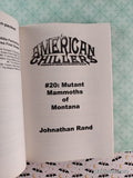 Vintage 2007 Mutant Mammoths of Montana #20 American Chillers Softcover, Like New *Signed*