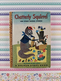 Vintage 1950 Chatterly Squirrel & Other Animal Stories Golden Story Book Hardcover