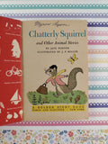 Vintage 1950 Chatterly Squirrel & Other Animal Stories Golden Story Book Hardcover