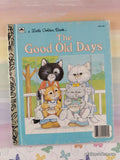Vintage 1990 The Good Old Days Little Golden Book Hardcover